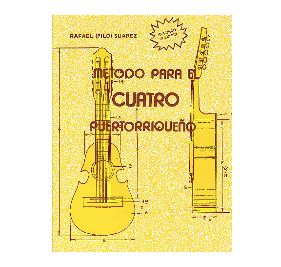 Método Para El Cuatro Puertorriqueño Vol. 2 By Rafael (Pilo) Suárez