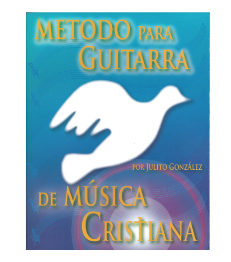 Método Para Guitarra De Música Cristiana By Julito González
