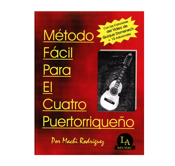 Método Fácil Para El Cuatro Puertorriqueño By Machi Rodríguez